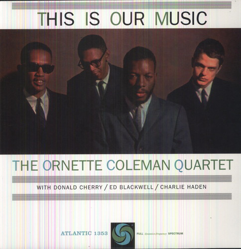 Ornette Coleman - This Is Our Music vinyl record cover