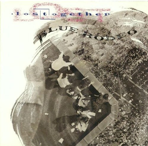 Blue Rodeo - Lost Together vinyl record cover