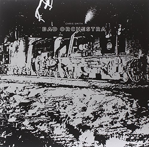 Chris Smith - Bad Orchestra vinyl record cover