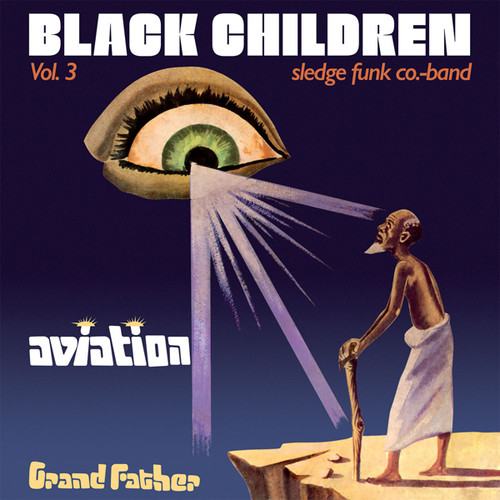 Black Children Sledge Funk Co Band - Vol. 3 - Aviation Grand Father vinyl record cover