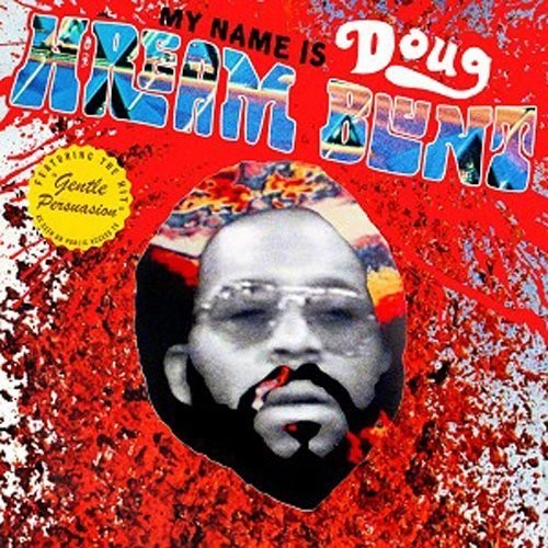 My Name Is Doug Hream Blunt: Featuring The Hit Gentle Persuasion