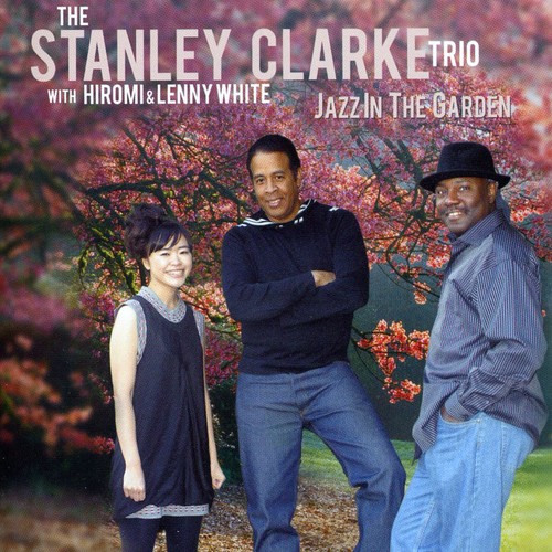 Jazz in the Garden Stanley Clarke - Jazz in the Garden