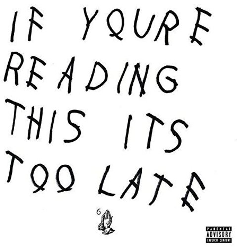 Drake - If You're Reading This It's Too Late