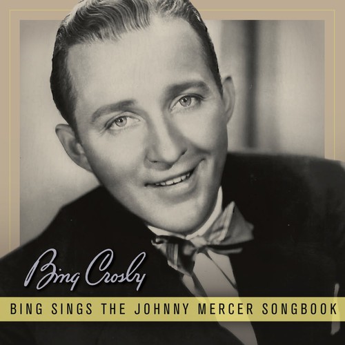 Bing Sings the Johnny Mercer Songbook