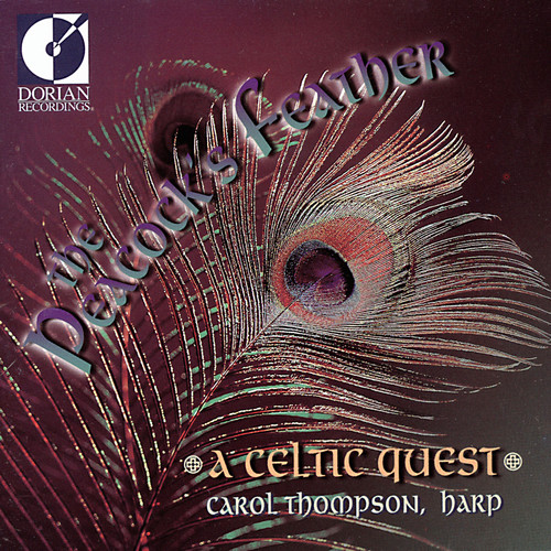 CAROL THOMPSON - Peacock's Feather: Celtic Quest