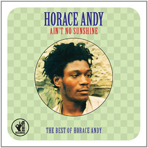 Ain T No Sunshine: Best of