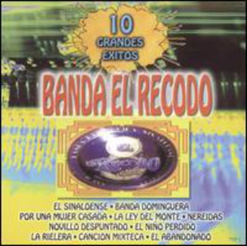 La Banda El Recodo - 10 Grandes Exitos