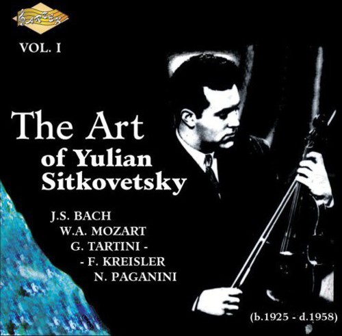 Yulian Sitkovetsky - Art Of Yulian Sitkovetsky 1