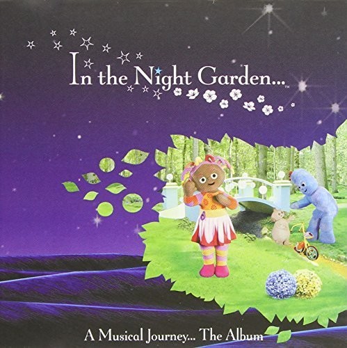 In the Night Garden: A Musical Journey