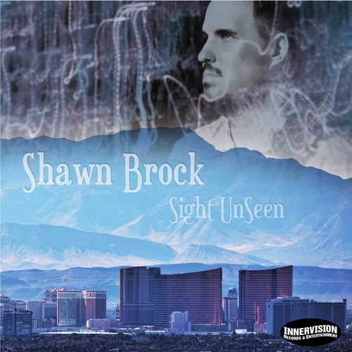 Shawn Brock - Sight Unseen