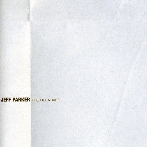 Jeff Parker - The Relatives