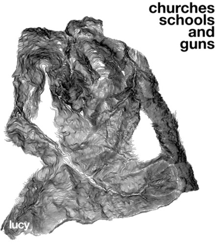 Lucy - Churches Schools & Guns vinyl record cover
