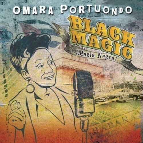 Omara Portuondo - Black Magic: Magia Negra