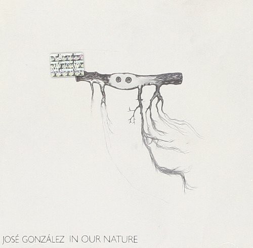 Jose Gonzalez - In Our Nature