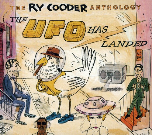 The Ry Cooder Anthology: The UFO Has Landed