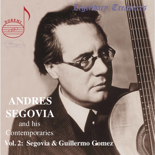 Andrés Segovia - His Contemporaries 2