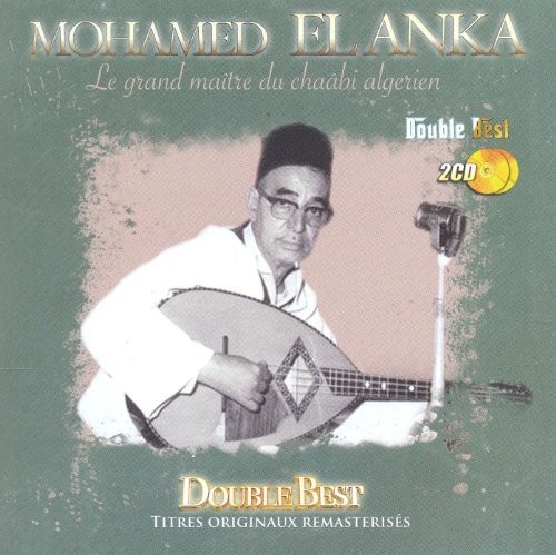 El Anka - Grand Maitre Du Chaabi