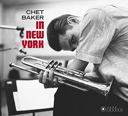 Chet Baker - In New York (Bonus Tracks) [Deluxe] [Remastered] [Digipak]