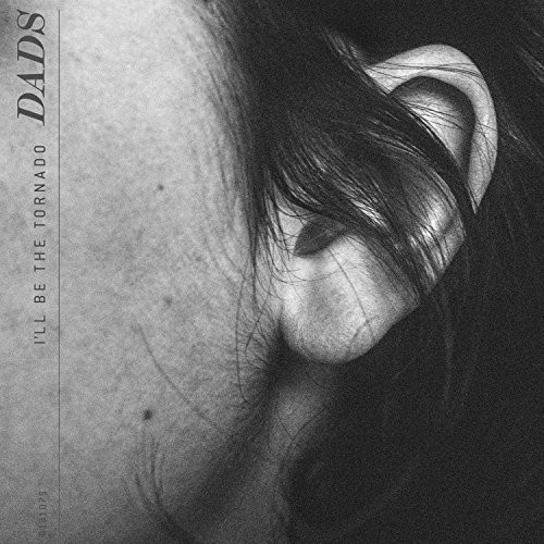 Dads - I'll Be The Tornado [Vinyl]