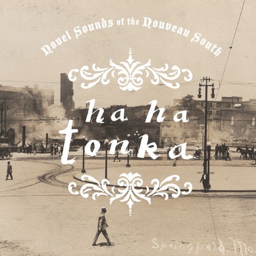 Ha Ha Tonka - Novel Sounds of the Nouveau South vinyl record cover