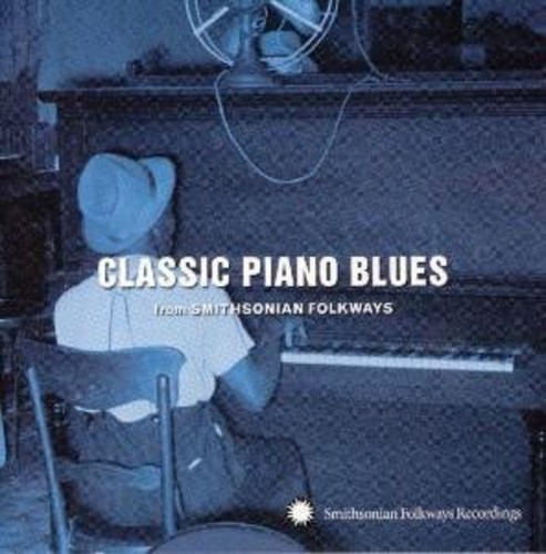 Classic Piano Blues From Smithsonian Fol - Classic Piano Blues: From Smithsonian Folkways vinyl record cover