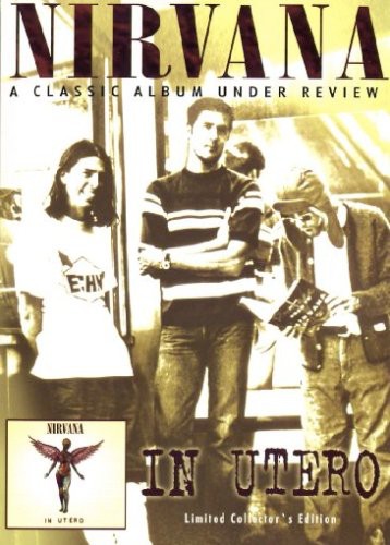 Nirvana - In Utero: Under Review [DVD]