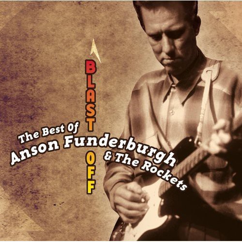 Anson Funderburgh - Blast Off: The Best of Anson Funderbourgh vinyl record cover