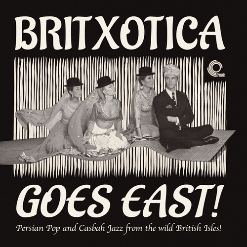 Britxotica Goes East Persian Pop & Casbah / Var - Britxotica Goes East: Persian Pop & Casbah / Var vinyl record cover
