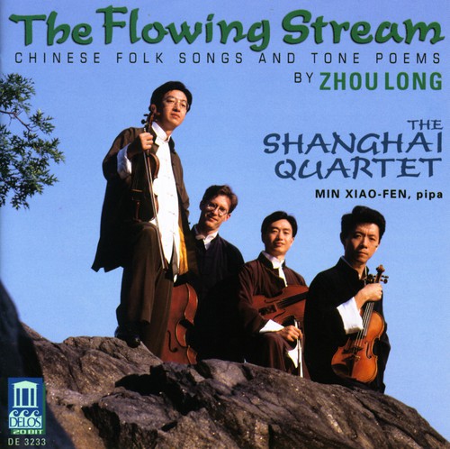 Shanghai Quartet - Flowing Stream: Chinese Folk Songs & Tone Poems