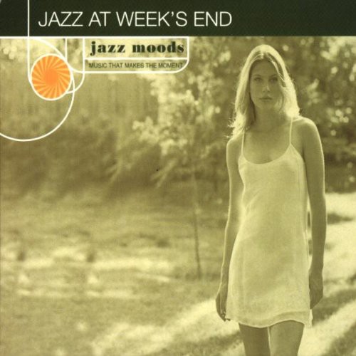 Jazz Moods: Jazz At Week's End