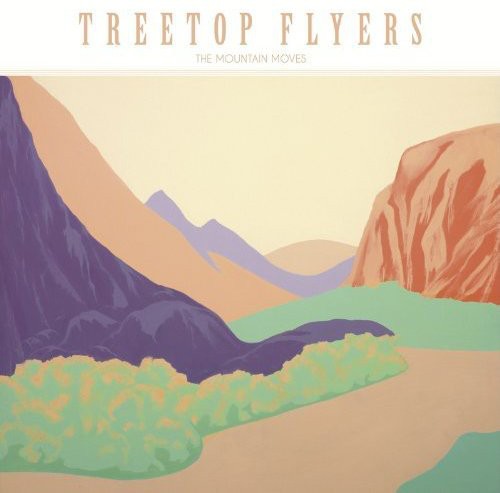 Treetop Flyers - Mountain Moves vinyl record cover