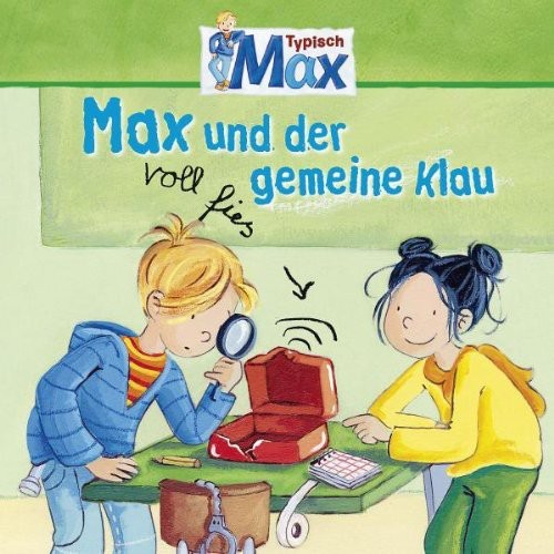 Max 03: Max Und Der Voll Fies Der Gemeine Klau
