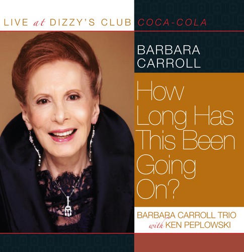 Barbara Carroll - Live At Dizzy's Club - How Long Has This Been Going On? vinyl record cover