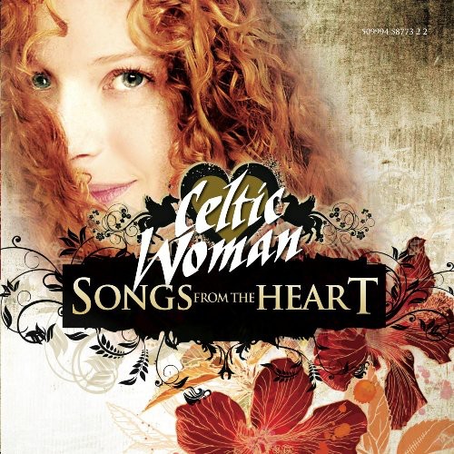 Songs from the Heart Celtic Woman - Songs from the Heart