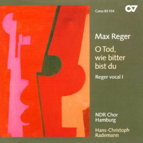 Max Reger - O Tod Wie Bitter Bist Du: Reger Vocal 1
