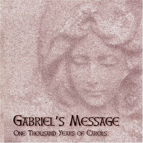 Gabriels Message One Thousand Years Carols / Var - Gabriel's Message: One Thousand Years Carols / Various