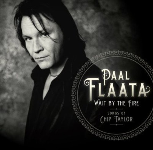 Wait By the Fire: Songs of Chip Taylor