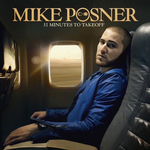Mike Posner - 31 Minutes To Takeoff [Import]