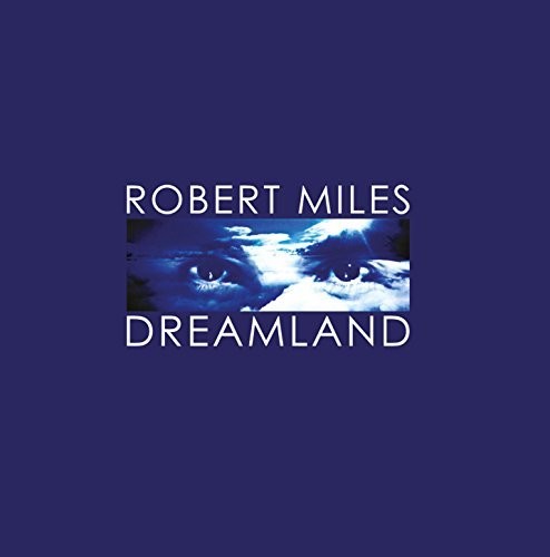 Robert Miles - Dreamland vinyl record cover