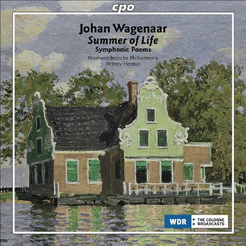J. Wagenaar - Summer of Life: Symphonic Poems