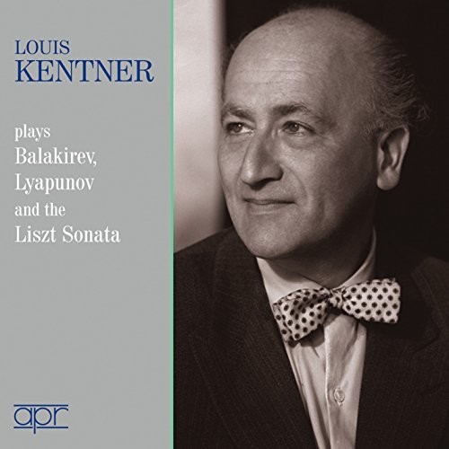 Louis Kentner plays Balakirev / Lyapunov & the Liszt Sonatas