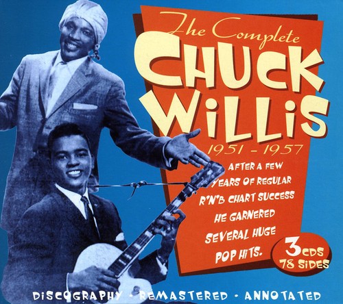 Chuck Willis - The Complete Chuck Willis 1951-1957