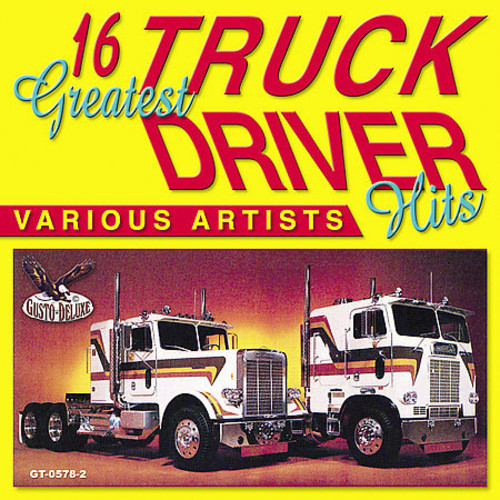 16 Greatest Truck Drivin Hits - 16 Greatest Truck Driving Hits vinyl record cover