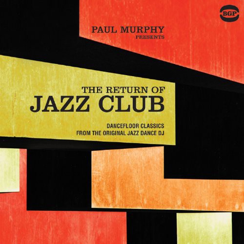 Paul Murphy Presents the Return of Jazz Club / Various