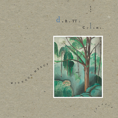 Durutti Column - Without Mercy vinyl record cover