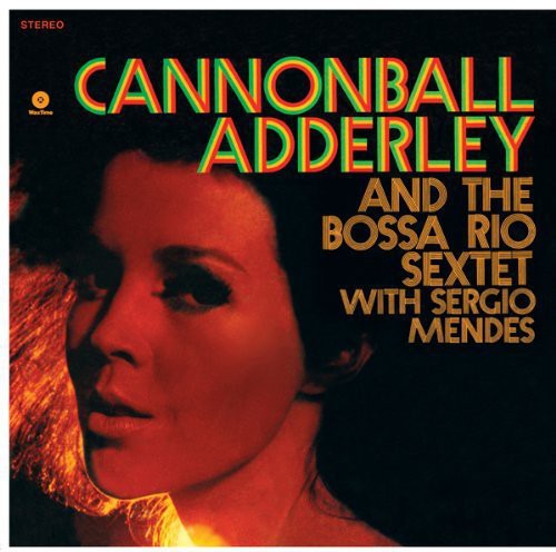 And The Bossa Rio Sextet With Sergio Mendes