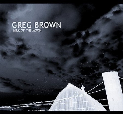 Greg Brown - Milk on the Moon vinyl record cover