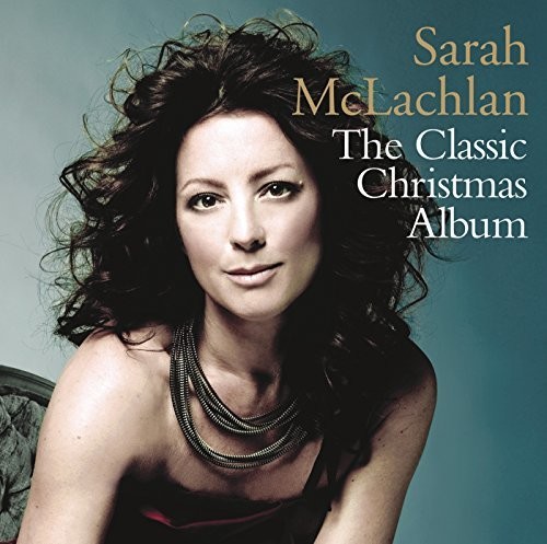 Sarah McLachlan - The Classic Christmas Album