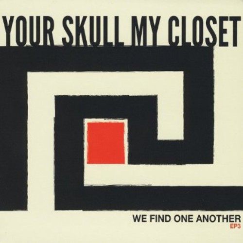 Your Skull My Closet - We Find One Another vinyl record cover