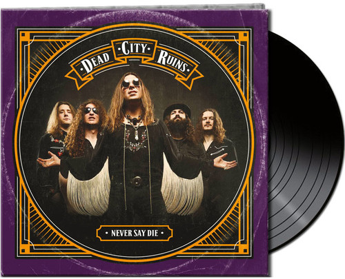 Dead City Ruins - Never Say Die (Black Vinyl) (Blk) (Gate) [Limited Edition]
